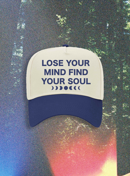 Lose Your Mind Find Your Soul Hat